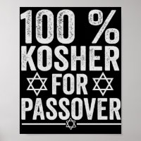 100% Kosher for Passover Funny Passover Pesach
