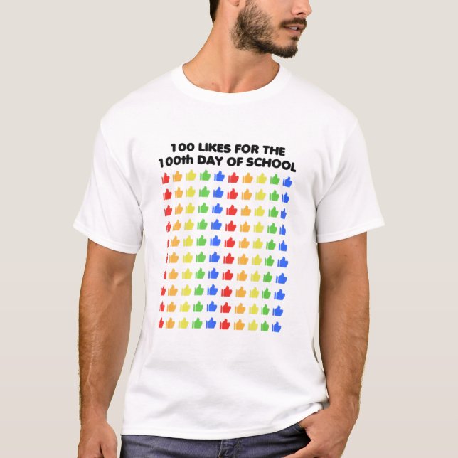 100 Likes For The 100Th Day Of School Outfit Funny T-Shirt (Front)