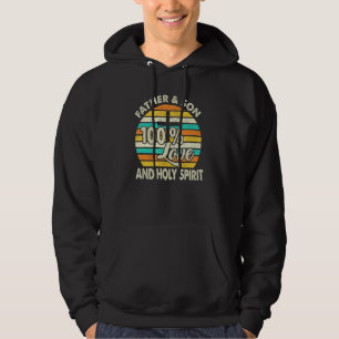 100 Love  Father Son & Holy Spirit  Holy Bible Hoodie