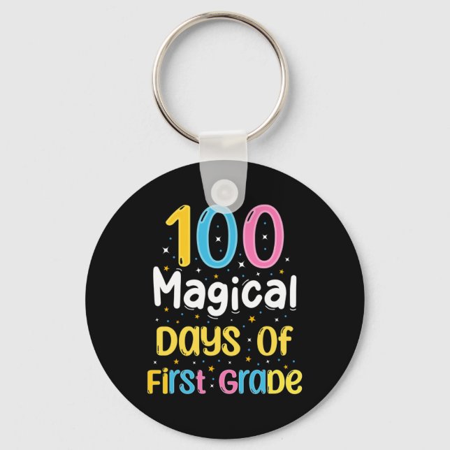 100 Magical Days of First Grade 100th Day of Schoo Key Ring (Front)