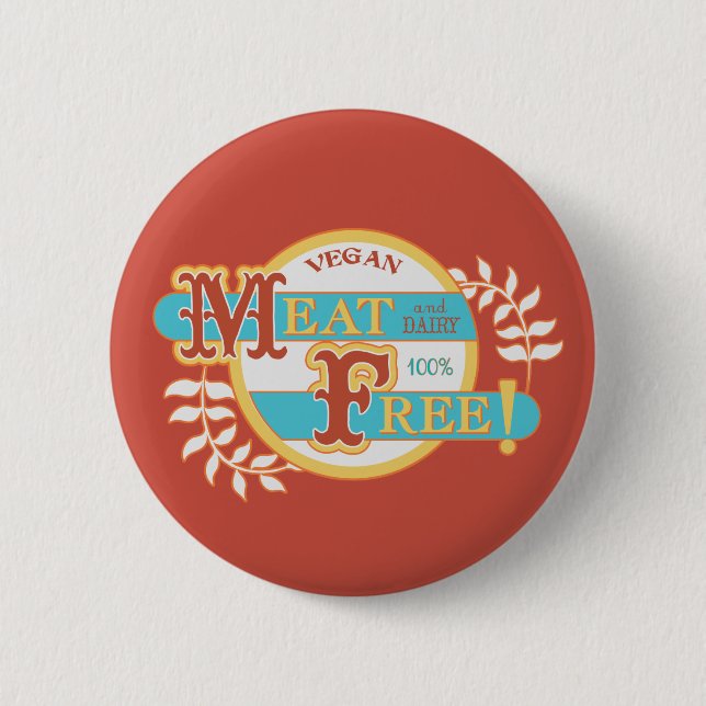 100% Meat Free Vegan 6 Cm Round Badge (Front)