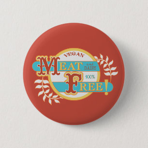 100% Meat Free Vegan 6 Cm Round Badge