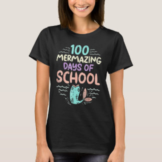 100 Mermazing Days Of School Mermaid 100th Day Gir T-Shirt