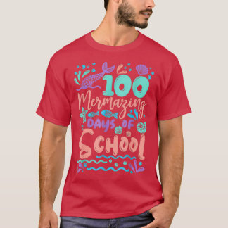 100 Mermazing Days Of School Mermaid 100th Day Gir T-Shirt