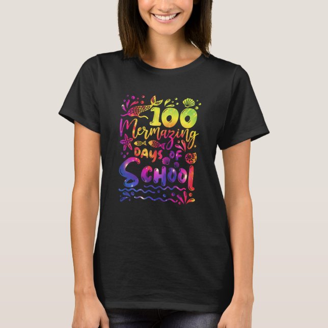 100 Mermazing Days of School Mermaid Happy 100th D T-Shirt (Front)
