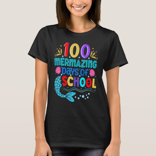100 Mermazing Days Of School Mermaid Tails Girl Te T-Shirt (Front)