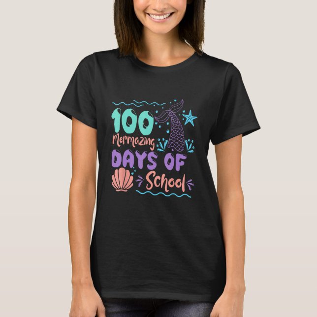 100 mermazing days of school   store motif graphic T-Shirt (Front)