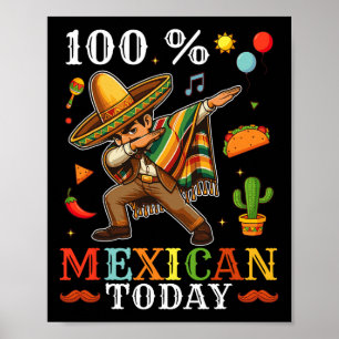100% Mexican Today Kids Cinco De Mayo Dab Mexican Poster