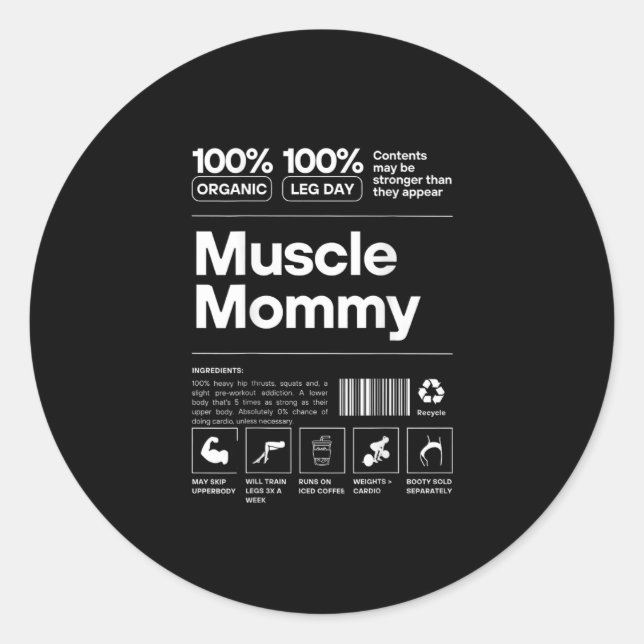 100% Muscle Mummy - Bodybuilding Gym Fit - Design  Classic Round Sticker (Front)