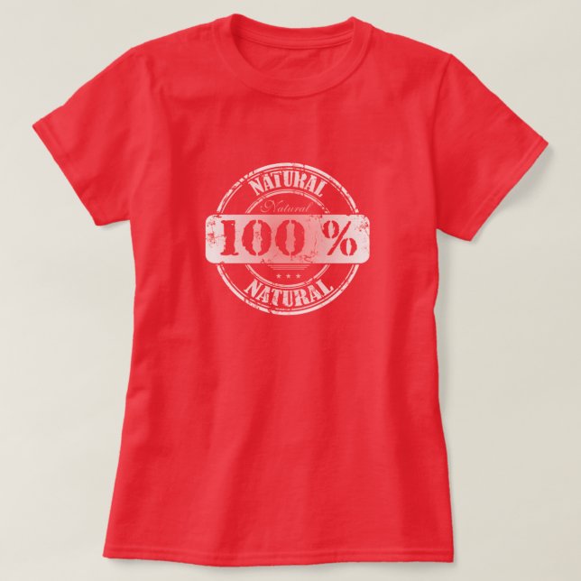100% Natural T-Shirt (Design Front)