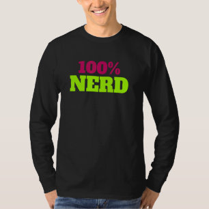 100 Nerd  Apparel For Brother Sister Mum And Dad T-Shirt