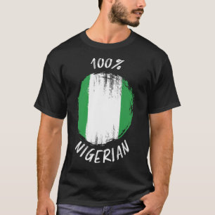 100 Nigerian Shirt Proud Nigerian Shirt Flag Niger