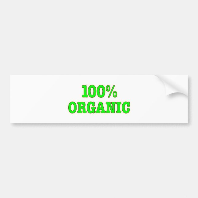 100% Organic Bumper Sticker (Front)