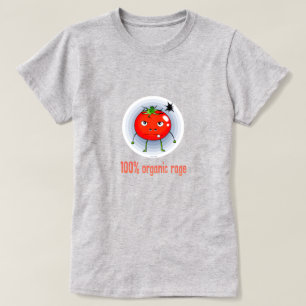 100% Organic Rage Funny Angry Tomato T-Shirt