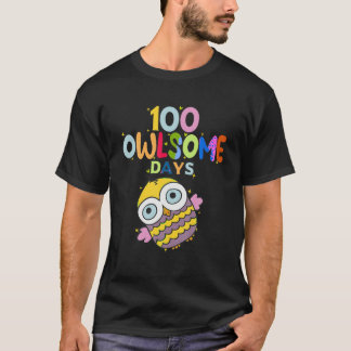 100 Owlsome Days Awesome 100 Days Of School Cute O T-Shirt