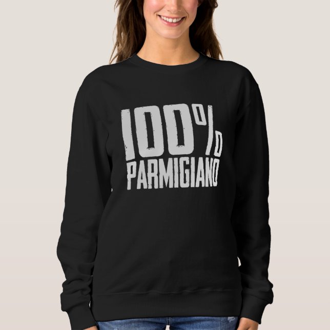 100 Parmigiano Parma Pride Sweatshirt (Front)