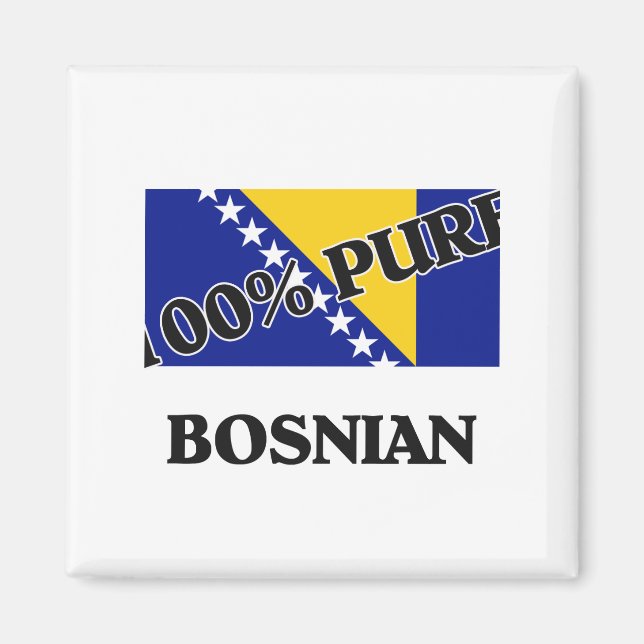 100 Percent BOSNIAN Magnet (Front)