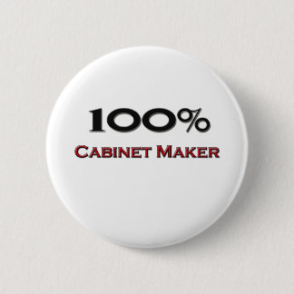 100 Percent Cabinet Maker 6 Cm Round Badge