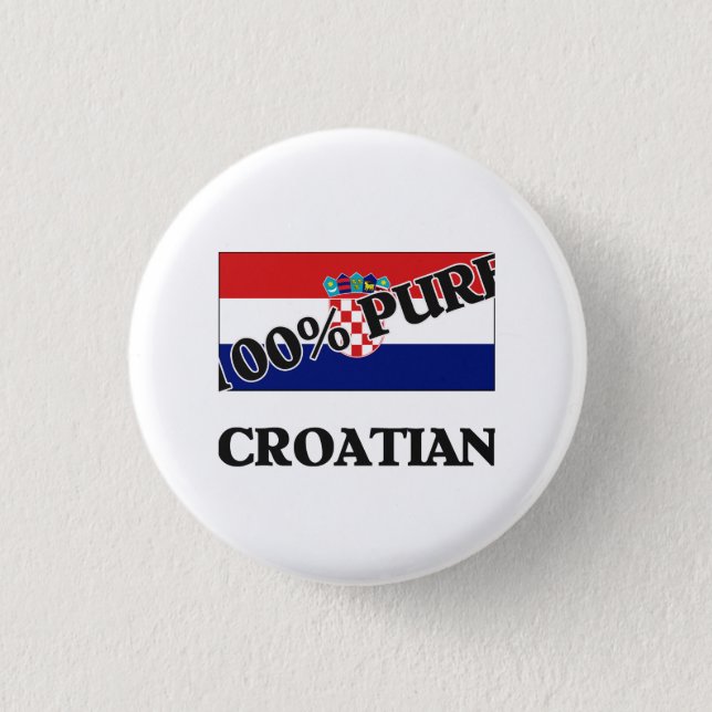 100 Percent CROATIAN 3 Cm Round Badge (Front)