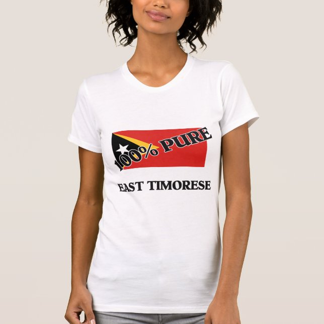 100 Percent EAST TIMORESE T-Shirt (Front)