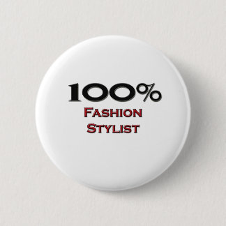 100 Percent Fashion Stylist 6 Cm Round Badge