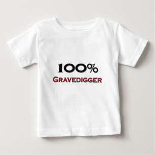 100 Percent Gravedigger Baby T-Shirt