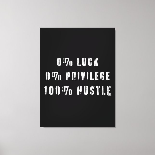 100 Percent Hustle Canvas Print (Front)