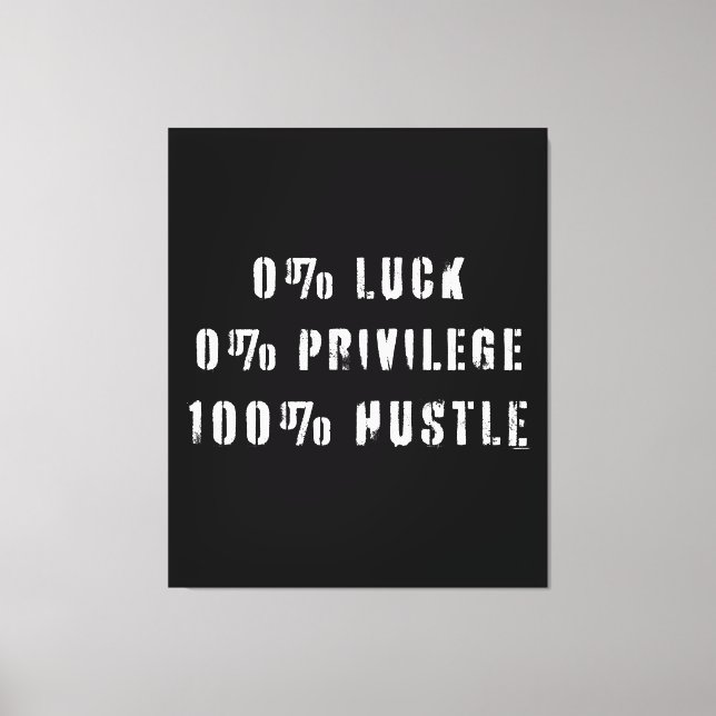 100 Percent Hustle Canvas Print (Front)