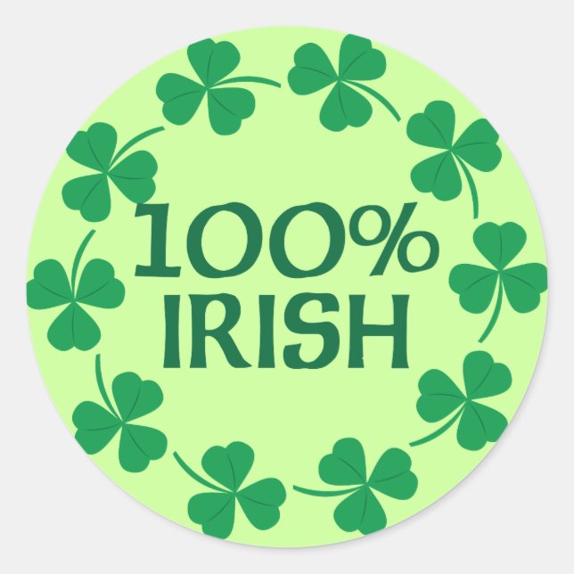 100 Percent Irish Shamrocks Classic Round Sticker (Front)