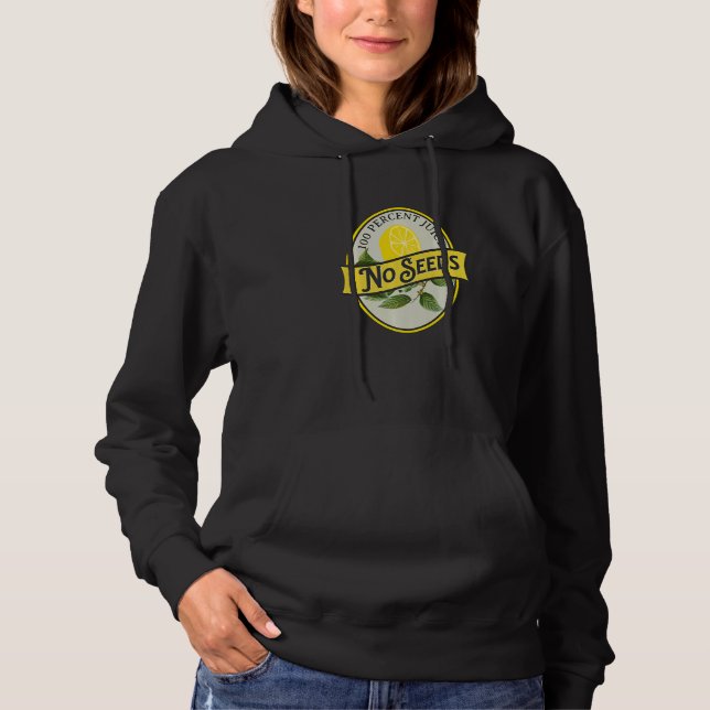 100 Percent Juice No Seeds Lemon Vasectomy Joke Hu Hoodie (Front)