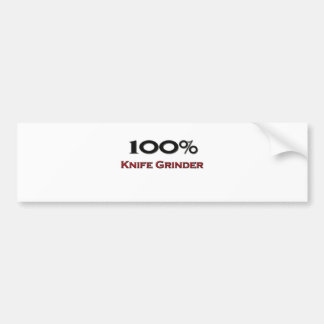 100 Percent Knife Grinder Bumper Sticker