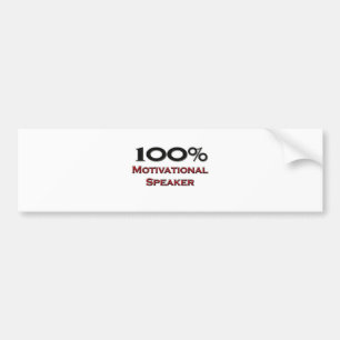 100 Percent Motivational Speaker Bumper Sticker
