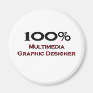 100 Percent Multimedia Graphic Designer Magnet