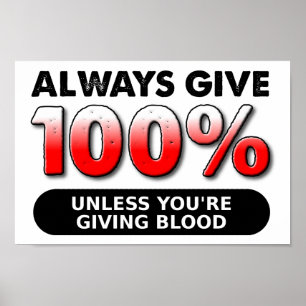 100 Percent of Blood Funny Poster
