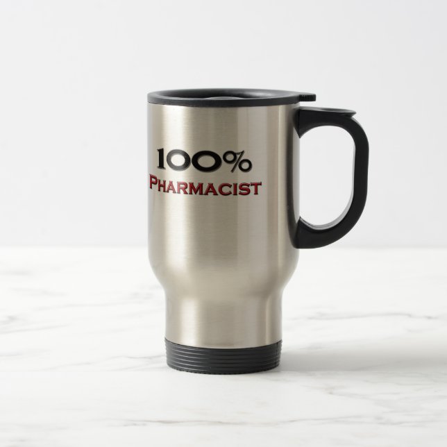 100 Percent Pharmacist Travel Mug (Right)