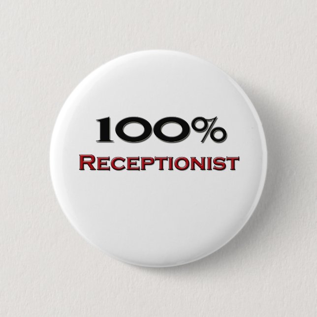 100 Percent Receptionist 6 Cm Round Badge (Front)