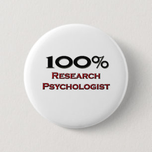 100 Percent Research Psychologist 6 Cm Round Badge