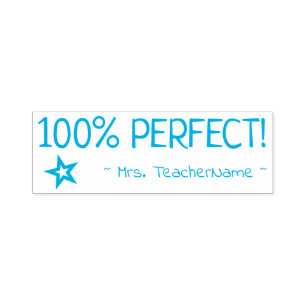 "100% PERFECT!" + Educator Name Rubber Stamp