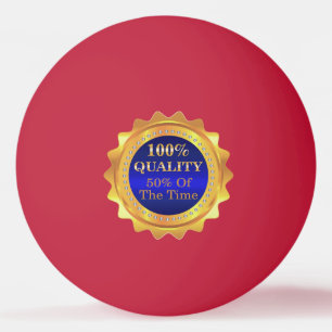100% PING PONG BALL
