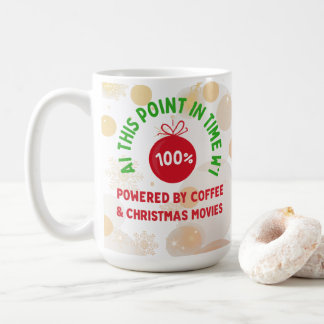 100% Powered by Coffee & Christmas Movies – Funny Mug