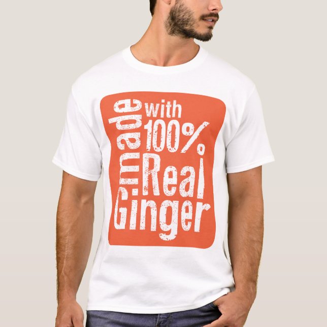 100% Real Ginger T-Shirt (Front)