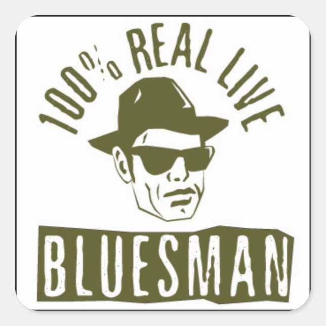 100% Real Live Bluesman Square Sticker (Front)