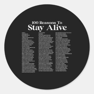 100 Reasons To Stay Alive Suicide Prevention 988 P Classic Round Sticker