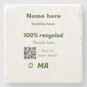 100% recycled add Q R code here business name Stone Coaster