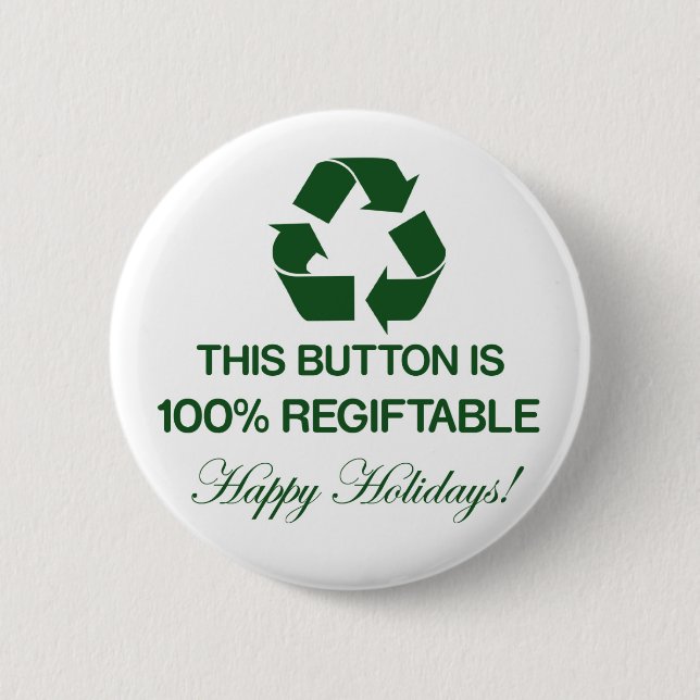 100% Regiftable Button (Front)