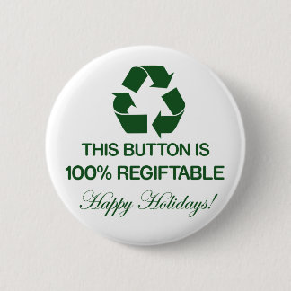 100% Regiftable Button