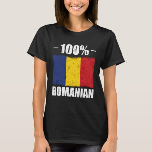 100% Romanians   Romania Balkans holidays gift T-Shirt