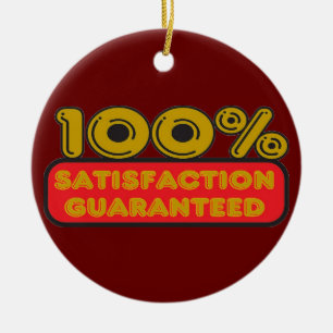 100% Satisfaction Guaranteed Ornament
