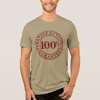 100% Satisfaction Guaranteed Tri-Blend Shirt