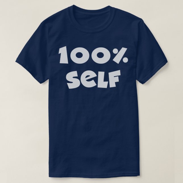 100 Self T-Shirt (Design Front)